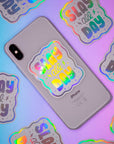 Slay all day HOLO STICKERS