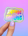 Anxious but Fabulous Holo sticker