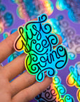 Just keep going holographic sticker