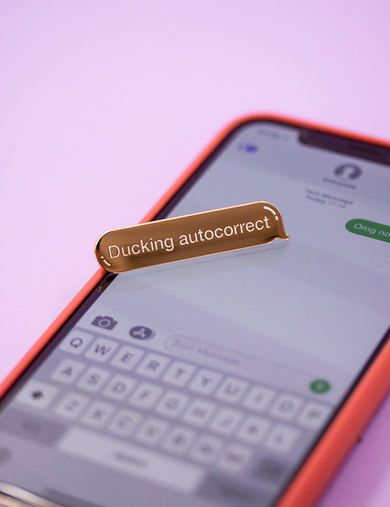 Ducking Autocorrect Pin