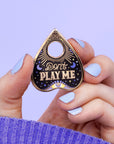 Don't play me Ouija pin